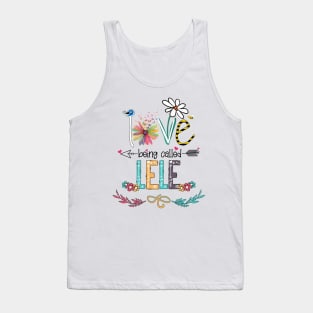 Love Being Called Lele Happy Mother's Day Tank Top